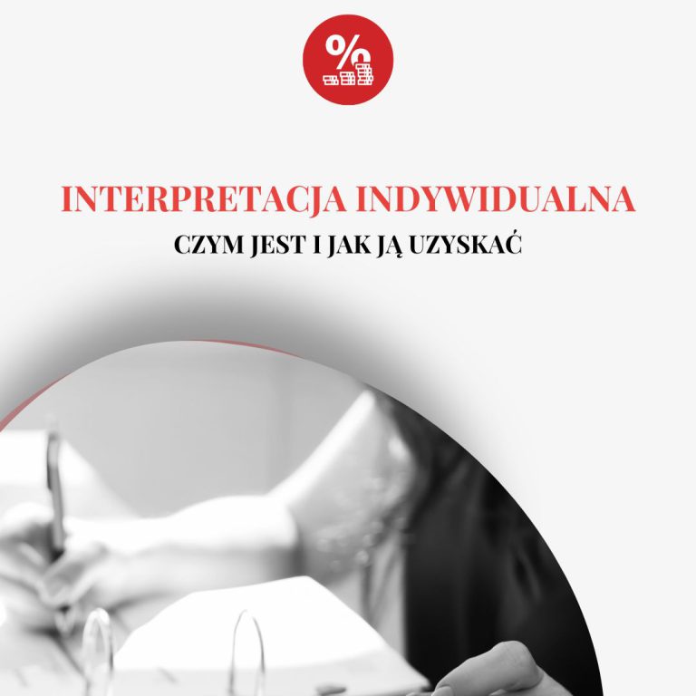 Interpretacja indywidualna – czym jest i jak ją uzyskać